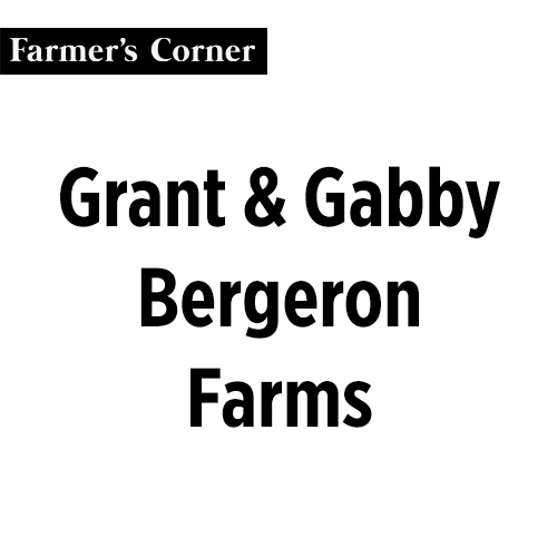 Grant & Gabby Bergeron Farms